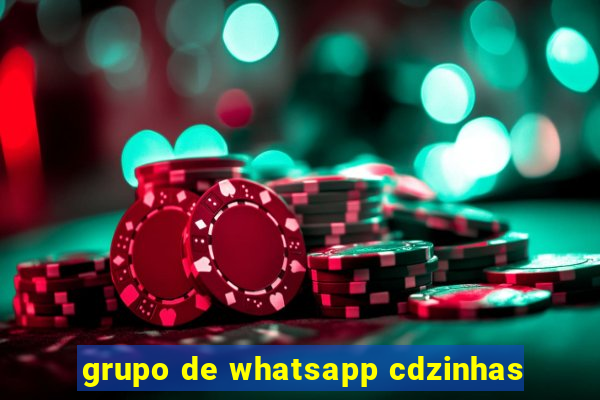 grupo de whatsapp cdzinhas